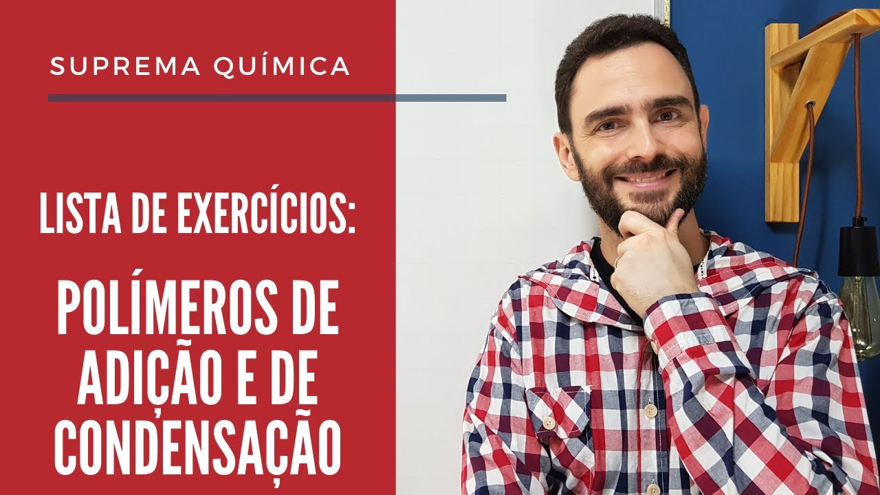 Lista de exercícios de polímeros de condensação e de adição #ENEM