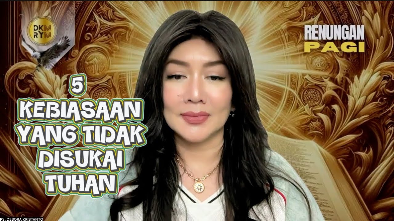 5 KEBIASAAN YANG DI BENCI TUHAN | PS. DEBORA KRISTANTO