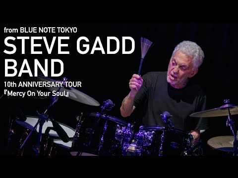 "STEVE GADD BAND『Mercy On Your Soul』"  BLUE NOTE TOKYO LIVE 2023