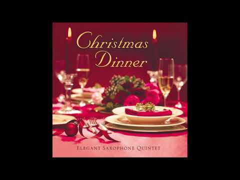 Christmas Dinner: Elegant Saxophone Quintet - Montgomery Smith