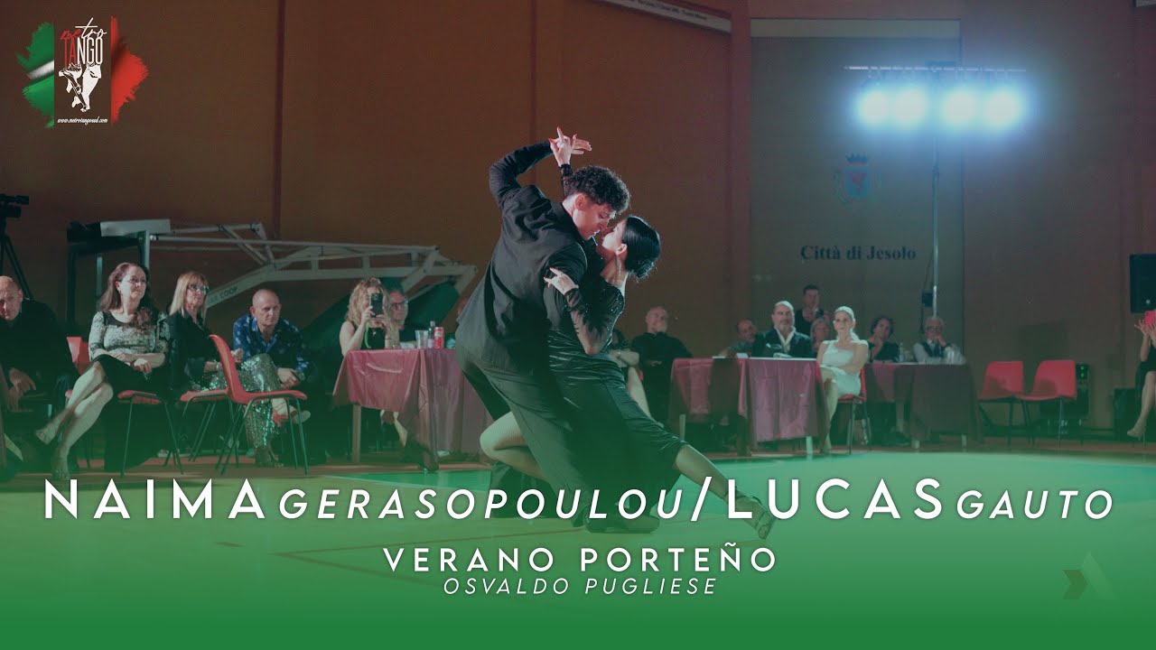 Video thumbnail for NAIMA GERASOPOULOU & LUCAS GAUTO - VERANO PORTEÑO - ITALIAN TANGO CUP & FESTIVAL 2025