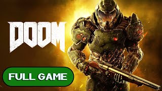 DOOM (2016) - Xbox One Longplay/Walkthrough/Playthrough (FULL GAME)