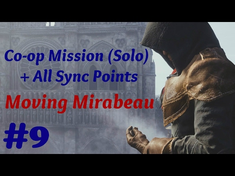 "Assassin’s Creed: Unity" Solo Walkthrough, Co-op Mission #9: Moving Mirabeau + All Sync Points