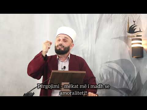 Përgojimi - mëkat më i madh se imoraliteti! - Hoxhë Burim Karpuzi