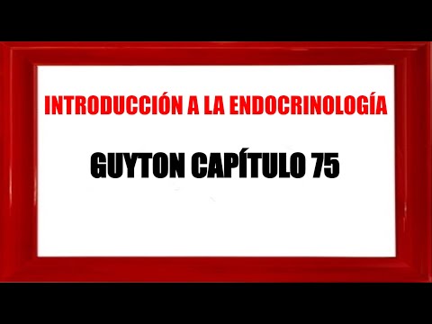 Introducción a la endocrinologÍa - Guyton capitulo 75