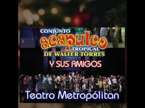Acapulco Tropical de Walter Torres y sus Amigos | Concierto completo