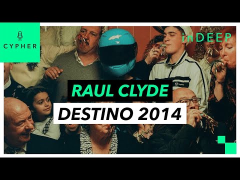 ANÁLISIS y REACCIÓN de ‘DESTINO 2014’ de Raul Clyde | Cypher inDEEP