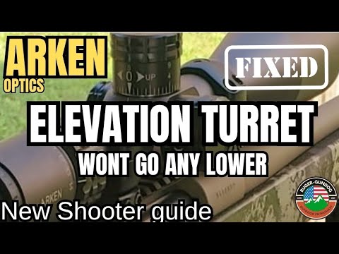 Arken Optics- Elevation Turret Won't go any lower.  SOLUTION.  Mechanism and set- up explained.