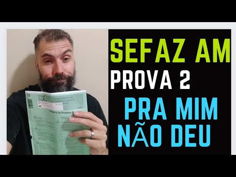 Prova SEFAZ AM - Como fui na prova da tarde