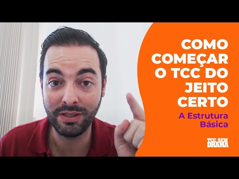 Como Começar o TCC do Jeito Certo - A Estrutura Básica