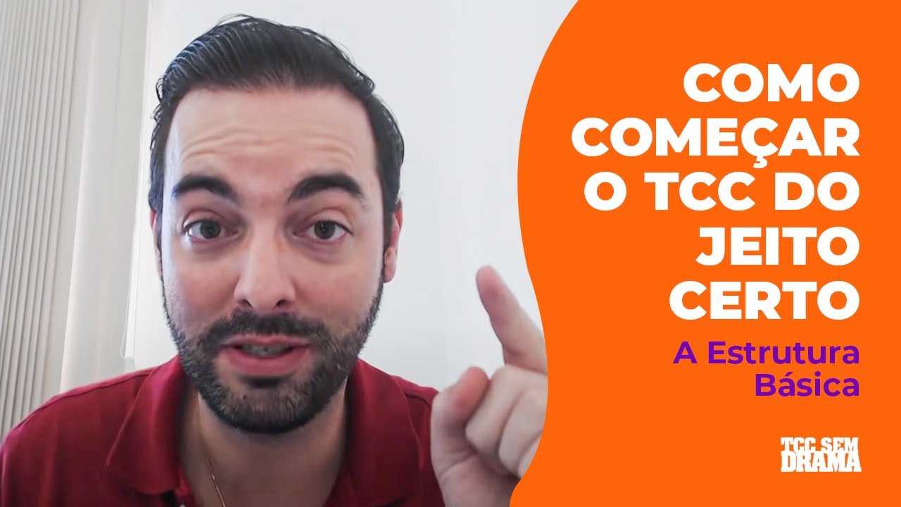 Como Começar o TCC do Jeito Certo - A Estrutura Básica