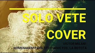 T1C11 - Baila Vitu - Solo Vete Cover - La Botota Stephanie Fox