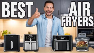 ✅ Best Air Fryer 2026 [Find Which Air Fryer is Right for YOU