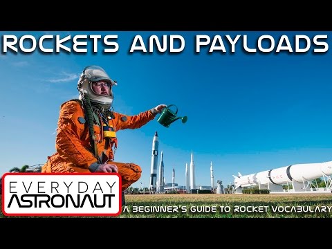 Rockets and Payloads - A Beginner's Guide to Rocket Vocabulary