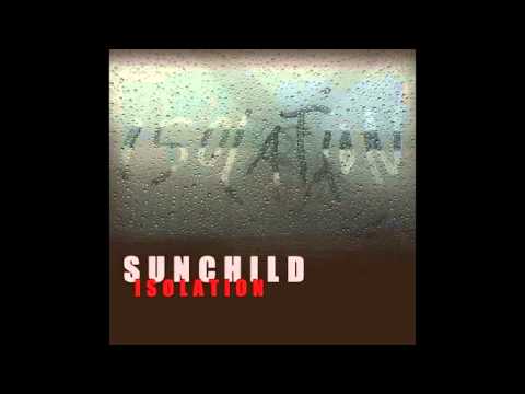 SUNCHILD - Isolation