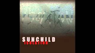SUNCHILD - Isolation