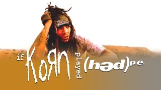 If Korn played &quot;Killing Time&quot; (Korn/Hed P.E. Cover)