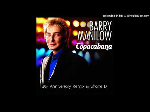 Barry Manilow - Copacabana (Shane D Remix)