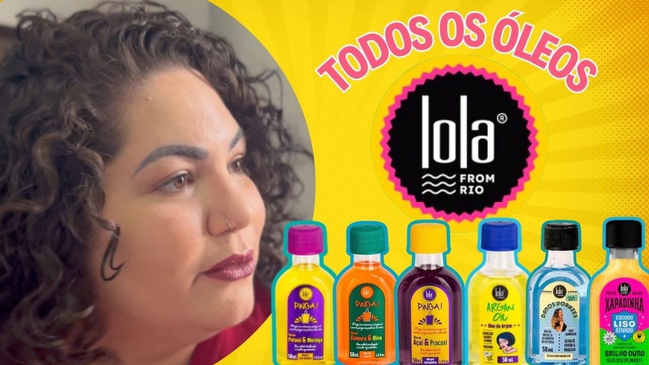 TODOS OS ÓLEOS LOLA COSMETICS | QUAL O MELHOR ÓLEO DA LOLA? | LOLA FROM RIO