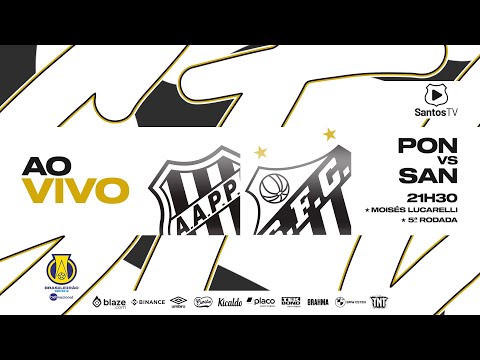 🔴 AO VIVO: PONTE PRETA 1 x 2 SANTOS | BRASILEIRO B (15/05/24)