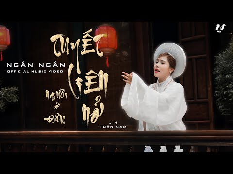 Tuyết liên nở người ở đâu - Ngân Ngân