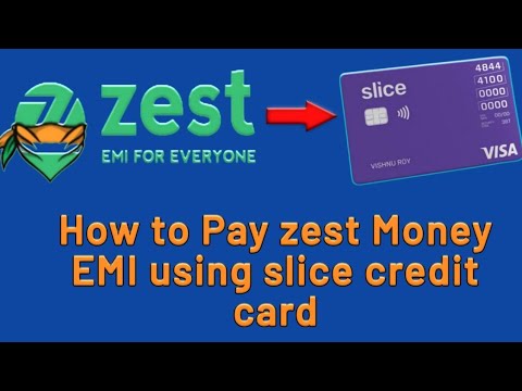 How to pay zest money EMI using slice credit card.