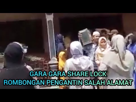 Gara Gara Share Lock Rombongan Pengantin Salah Alamat