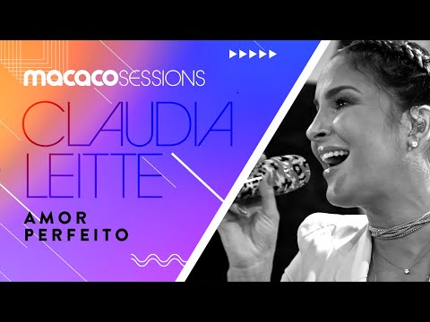 Claudia Leitte - Amor Perfeito | Macaco Sessions (Ao Vivo)