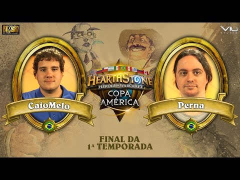 Hearthstone Copa America 2016 - Season 1 Final - CaioMelo x Perna