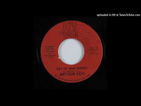 Arthur Foy - Get Up and Dance