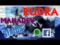 NEW MAHADEV RUDRA STATUS MAHADEVSTATUS MAHADEV STATUS WHATSAPP FACEBOOK