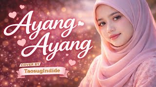 Download lagu AYANG-AYANG - COVER BY TAOSUGINSIDE @sofhianiza  mp3