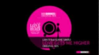 LIAN B feat Iliane Simão - Love gets me higher -  (PROMO VERSION)