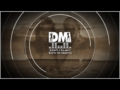 DjCed'K x DjLawatt - Shatta ton freestyle