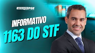 Direto ao Ponto: Informativo 1163 do STF