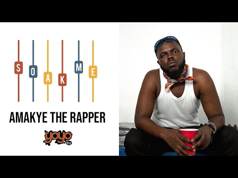 AMAKYE THE RAPPER : SOAK ME