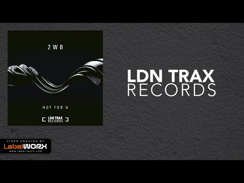 2WB - Hot For U (Original Mix)