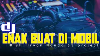 Download lagu DJ Slow enak buat dimobil _ Riski Irvan Nanda 69 project mp3 Download lagu DJ Slow enak buat dimobil _ Riski Irvan Nanda 69 project mp3