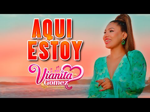 Vianita Gomez - Aqui Estoy