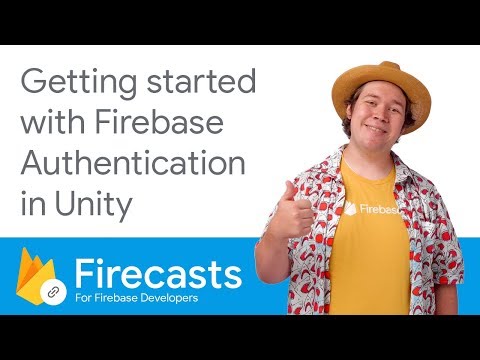 Getting started with Firebase Authentication in Unity - Firecasts