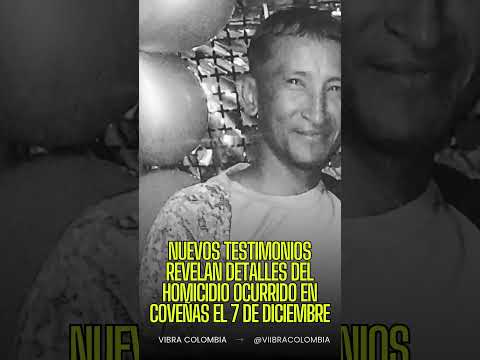 Nuevos testimonios revelan detalles del homicidio ocurrido en Coveñas el 7 de diciembre  #noticias