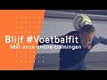 Blijf #Voetbalfit, training 4 | Onder 13 t/m Onder 16 jaar