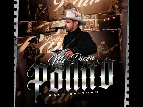 Raúl Beltrán | Me dicen pollito | 2025