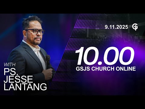 Ibadah Online GSJS 3 - Ps. Jesse Lantang - Pk.10.00 (9 November 2025)