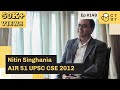 CTwT E149 UPSC CSE 2012 Topper Nitin Singhania AIR 51