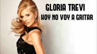 12- GLORIA TREVI- HOY NO VOY A GRITAR- CALIDAD CD
