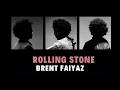 Brent Faiyaz Rolling Stone Lyrics
