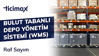 Ticimax Bulut Tabanlı Depo Yönetim Sistemi (WMS) Raf Sayım