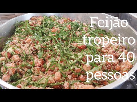 FEIJÃO TROPEIRO PARA 40 PESSOAS - MELHOR RECEITA DE FEIJÃO TROPEIRO - Fácil e prático