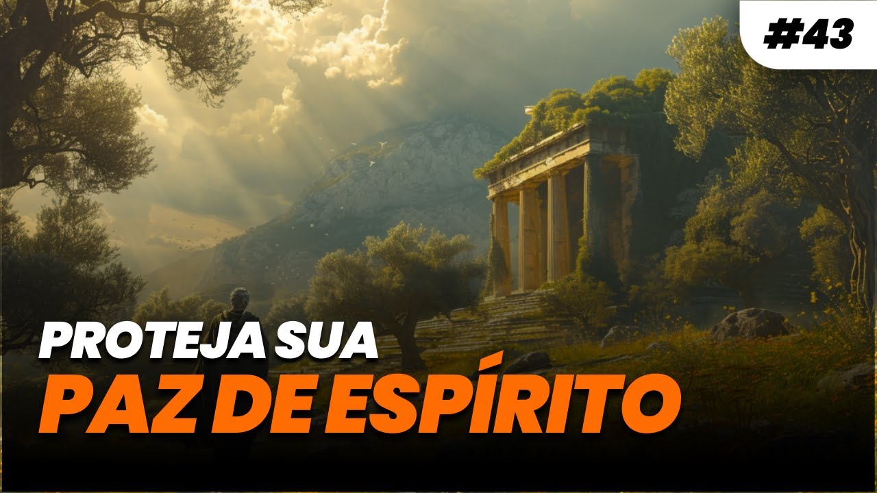 DIÁRIO ESTOICO #043 PROTEJA SUA PAZ DE ESPÍRITO | Estoicismo